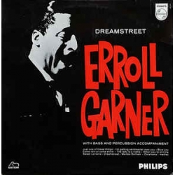 Erroll Garner - Dreamstreet / Philips